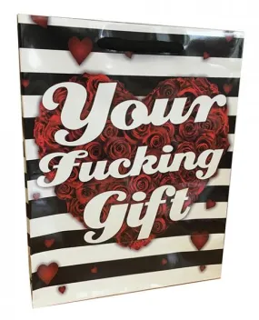 Your Fucking Gift Valentines Gift Bag